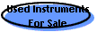 Used Instruments
For Sale